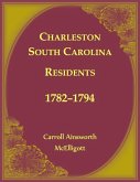 Charleston, South Carolina, Residents, 1782-1794 Charleston, South Carolina, Residents, 1782-1794