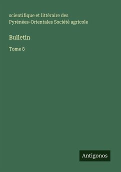 Bulletin - Société agricole, scientifique et littéraire des Pyrénées-Orientales