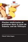 Plantes médicinales et pratiques dans la zone de Sidama, sud de l'Éthiopie Plantes médicinales et pratiques dans la zone de Sidama, sud de l'Éthiopie
