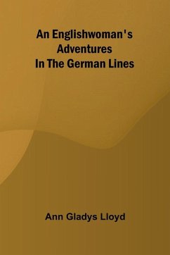 Cover An Englishwoman'S Adventures In The German Lines