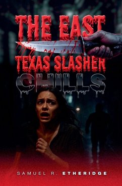 Cover THE EAST TEXAS SLASHER