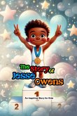 The Story of Jesse Owens The Story of Jesse Owens