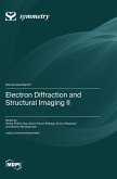 Electron Diffraction and Structural Imaging II Electron Diffraction and Structural Imaging II