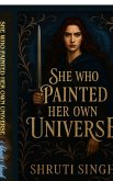 She who painted her own Universe