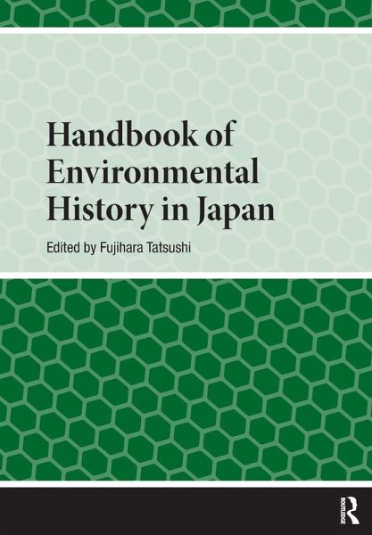 Handbook of Environmental History in Japan