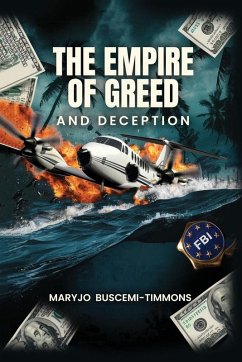 The Empire of Greed & Deception - Buscemi-Timmons, MaryJo