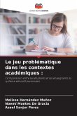 Le jeu problématique dans les contextes académiques : Le jeu problématique dans les contextes académiques :
