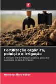Fertilização orgânica, poluição e irrigação Fertilização orgânica, poluição e irrigação