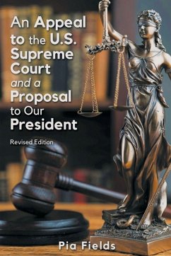 Cover An Appeal to the U.S. Supreme Court & A Proposal to Our President