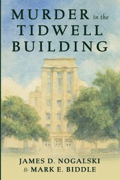Murder in the Tidwell Building - Nogalski, James D.; Biddle, Mark E. Murder in the Tidwell Building - Nogalski, James D.; Biddle, Mark E.