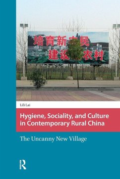 Hygiene, Sociality, and Culture in Contemporary Rural China - Lai, Lili Hygiene, Sociality, and Culture in Contemporary Rural China - Lai, Lili
