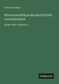 Revue anecdotique des excentricités contemporaines