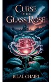 Curse of the Glass Rose Curse of the Glass Rose