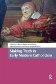 Making Truth in Early Modern Catholicism