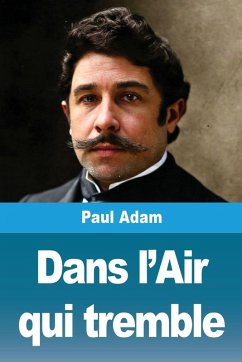 Dans l'Air qui tremble - Adam, Paul
