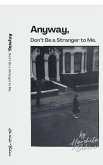 Anyway, Don't Be a Stranger to Me