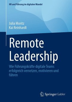 Remote Leadership (eBook, PDF) - Moritz, Julia; Reinhardt, Kai