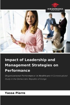 Impact of Leadership and Management Strategies on Performance - Pierre, Yassa
