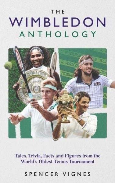The Wimbledon Anthology The Wimbledon Anthology
