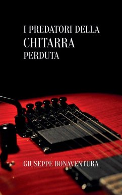 I predatori della chitarra perduta - Bonaventura, Giuseppe