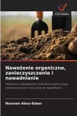 Nawo¿enie organiczne, zanieczyszczenie i nawadnianie Nawo¿enie organiczne, zanieczyszczenie i nawadnianie