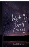 Inside The Quiet Chaos Inside The Quiet Chaos
