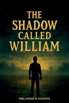 The Shadow Called William - Zapata, Orlando R The Shadow Called William - Zapata, Orlando R