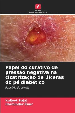 Cover Papel do curativo de pressão negativa na cicatrização de úlceras do pé diabético
