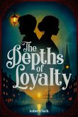 The Depths of Loyalty The Depths of Loyalty