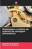 Modelagem e análise do sistema de usinagem ultrassônica Modelagem e análise do sistema de usinagem ultrassônica