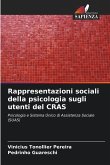 Rappresentazioni sociali della psicologia sugli utenti del CRAS Rappresentazioni sociali della psicologia sugli utenti del CRAS