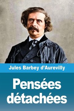 Pensées détachées - D'Aurevilly, Jules Barbey