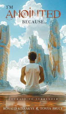 I'm Anointed Because... - Kissaakye, Ronald; Bruce, Tonya