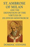 St. Ambrose of Milan and the Definition of the Virtues in De Officiis Ministrorum
