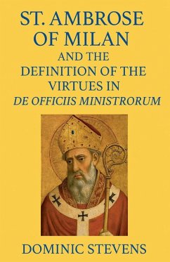 Cover St. Ambrose of Milan and the Definition of the Virtues in De Officiis Ministrorum