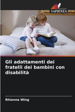 Gli adattamenti dei fratelli dei bambini con disabilità - Wing, Rhianna