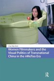 Women Filmmakers and the Visual Politics of Transnational China in the #MeToo Era Women Filmmakers and the Visual Politics of Transnational China in the #MeToo Era