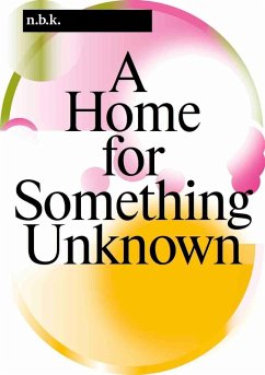Cover n.b.k. Berlin Band / Vol. 16: A Home for Something Unknown