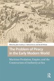 The Problem of Piracy in the Early Modern World