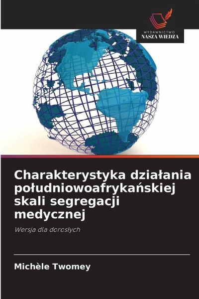 Charakterystyka dzia¿ania po¿udniowoafryka¿skiej skali segregacji medycznej Charakterystyka dzia¿ania po¿udniowoafryka¿skiej skali segregacji medycznej