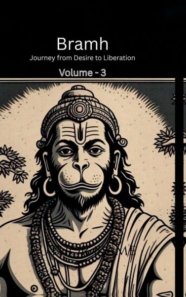 Bramh - Journey from Desire to Liberation