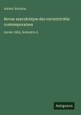 Revue anecdotique des excentricités contemporaines Revue anecdotique des excentricités contemporaines