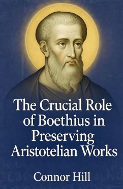 Cover The Crucial Role of Boethius in Preserving Aristotelian Works