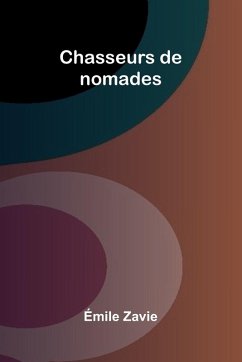 Chasseurs De Nomades - Zavie, Mile