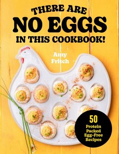 Cover There Are No Eggs in This Cookbook!
