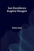 Son Excellence Eug ne Rougon Son Excellence Eug ne Rougon