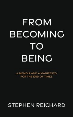 From Becoming to Being - Stephen Reichard