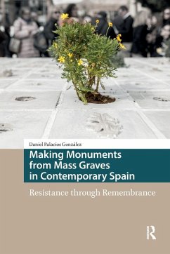 Cover Making Monuments from Mass Graves in Contemporary Spain