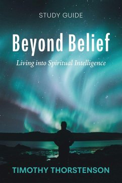 Beyond Belief, Study Guide - Thorstenson, Timothy Beyond Belief, Study Guide - Thorstenson, Timothy