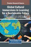Global Cultural Immersions in Learning for a Sustainable Future Global Cultural Immersions in Learning for a Sustainable Future